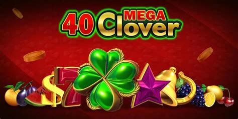 Play 40 Mega Clover slot